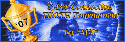 Cyber Connection TKOTH 2007 1st Place